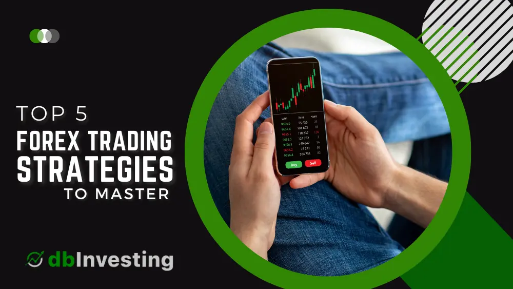 Top 5 Forex Trading Strategies to Master
