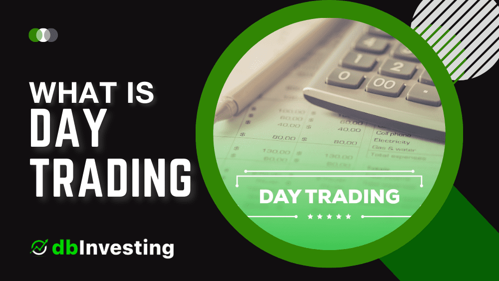 What is Day Trading? All Questions Answered