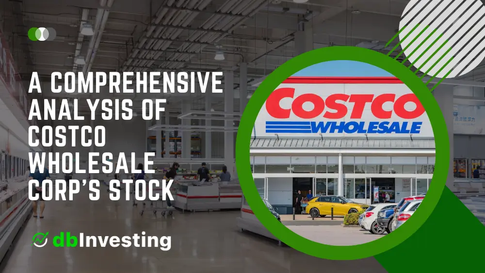 A Comprehensive Analysis of Costco Wholesale Corp’s Stock Performance and Future Projections