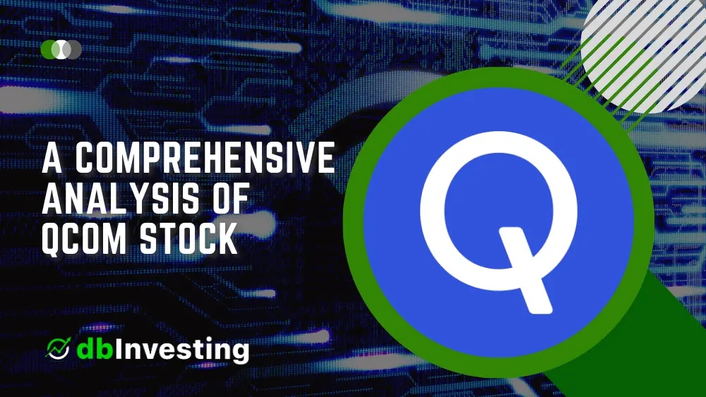 Phân tích toàn diện về cổ phiếu QCOM: Dự báo, cổ tức và thu nhập