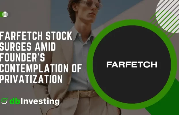 Cổ phiếu Farfetch tăng mạnh trong bối cảnh người sáng lập dự tính tư nhân hóa