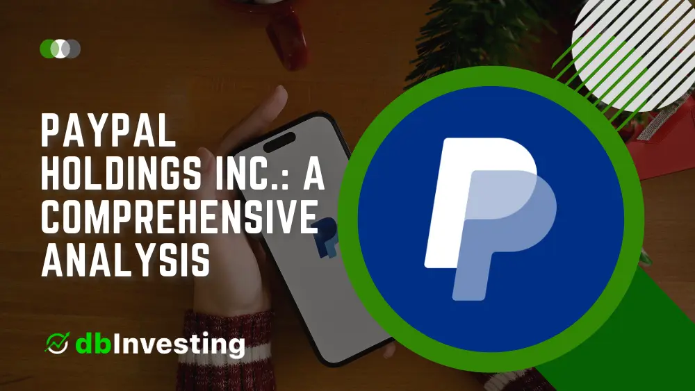 PayPal Holdings Inc.: การวิเคราะห์ที่ครอบคลุม