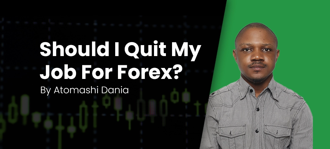 Should I Quit My Job For Forex